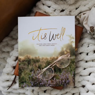 It Is Well Study On Anxiety- Wholesale Pricing Available for Ministries